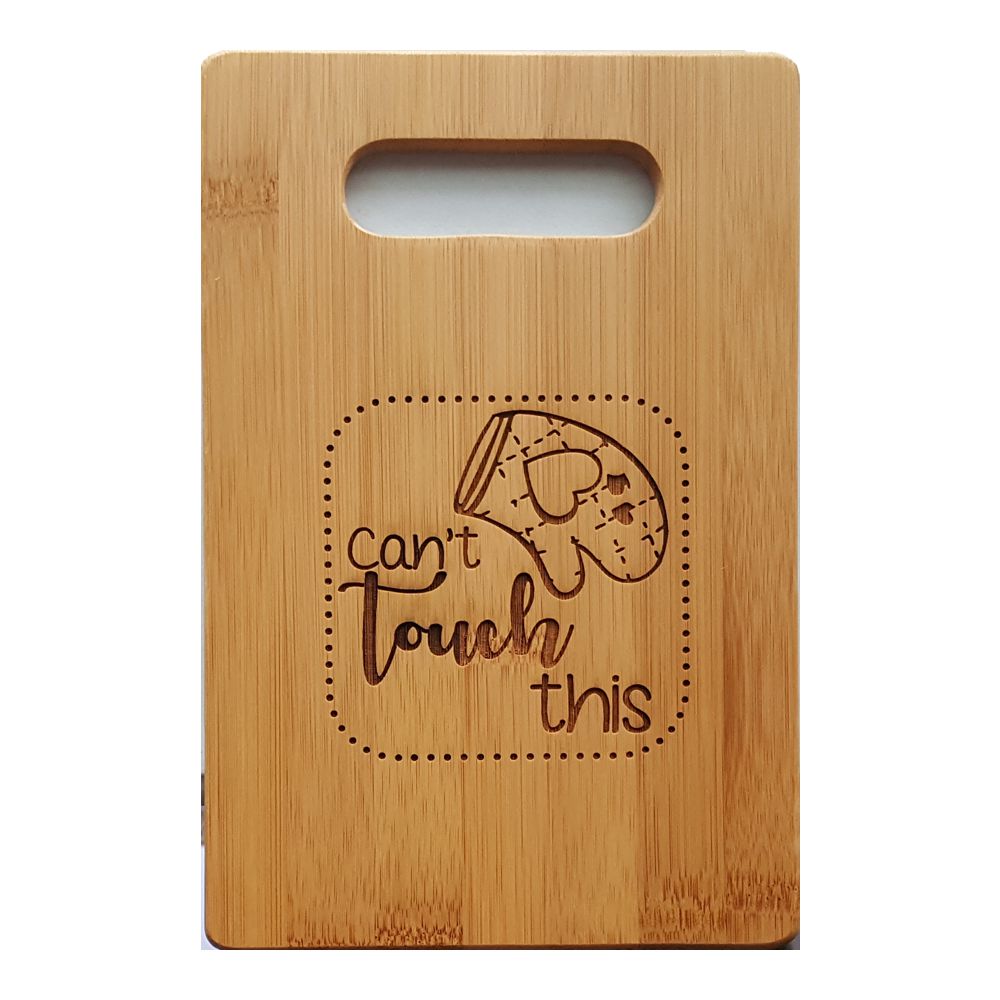 Can't Touch This Personalized Cutting Board 9x6